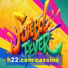 h22.com cassino